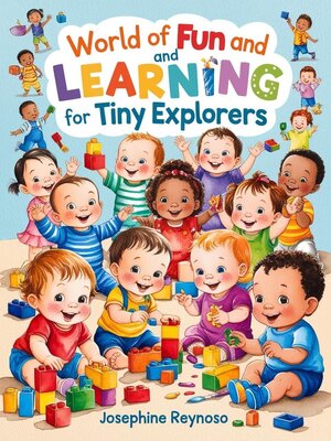 cover image of World of Fun and Learning for Tiny Explorers